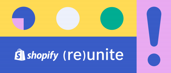 取消年度Unite大会后 Shopify启动Reunite全球在线直播