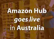 亚马逊在澳大利亚推出包裹取件点网络Amazon Hub